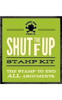 Shut the F Up Stamp Kit