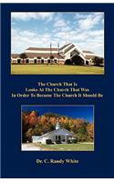 Church That Is Looks at the Church That Was in Order to Become the Church It Should Be