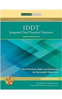 IDDT: Integrated Dual Disorders Treatment: Best Practices, Skills, and Resources for Successful Client Care(Severe Mental Disorders Program)