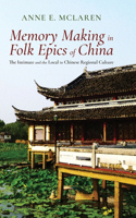 Memory Making in Folk Epics of China