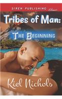 Tribes of Man: The Beginning [Tribes of Man] (Siren Publishing Classic): (English)