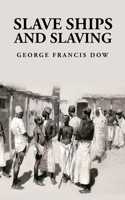 Slave Ships and Slaving