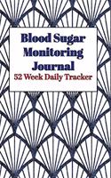 Blood Sugar Monitoring Journal: 52 week daily tracker (record glucose levels for each meal)