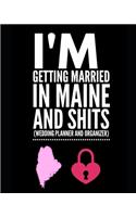 I'm Getting Married In Maine and Shits Wedding Planner and Organizer