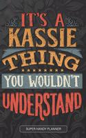 It's A Kassie Thing You Wouldn't Understand