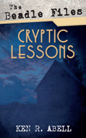 Beadle Files: Cryptic Lessons