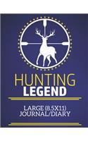 Hunting Legend Large (8.5x11) Journal/Diary: A fun note book, perfect for any sports fan who has everything else!