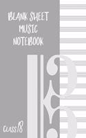 Blank Sheet Music Composition Manuscript Staff Paper Art Music CLASS 18 Notebook Grey Cover