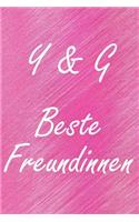 Y & G. Beste Freundinnen: BFF personalisiertes Notizbuch mit den Anfangsbuchstaben der besten Freundinnen. Persönliches Tagebuch / Schreibheft / Logbuch / Planer / Vokabelhef