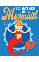 I'd rather be a Mermaid
