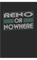 Reno or nowhere: 6x9 - notebook - dot grid - city of birth