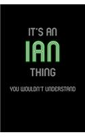 It's An Ian Thing, You Wouldn't Understand