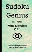 Sudoku Genius Mind Exercises Volume 1: Eldorado Springs, Colorado State of Mind Collection