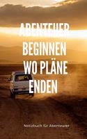 Abenteuer Beginne Wo Pläne Enden: A5 Notizbuch LINIERT Arbeitsplatz TAGEBUCH - REISE - CAMPING - AFRIKA - KANADA - USA - AUSLANDSJAHR - URLAUB - REISEBUCH - GESCHENK - ABENTEUER - WE