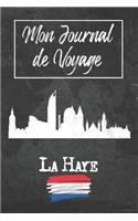 Mon Journal de Voyage La Haye: 6x9 Carnet de voyage I Journal de voyage avec instructions, Checklists et Bucketlists, cadeau parfait pour votre séjour à La Haye (Pays-Bas) et pour