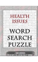 Health Issues WORD SEARCH PUZZLE +300 WORDS Medium To Extremely Hard: AND MANY MORE OTHER TOPICS, With Solutions, 8x11' 80 Pages, All Ages: Kids 7-10, Solvable Word Search Puzzles, Seniors And Adults.