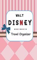 Walt Disney Travel Organizer: Cute Pink Travel Planner Journal Organizer Notebook Trip Diary - Family Vacation - Budget Packing Checklist Itinerary Weekly Daily Activity Agenda F