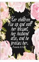 Proverbs 31: 28 Dot Grid Journal For Mothers: 6x9 Bullet Journaling Planner With 120 Dotted Pages, Christian Notebook For Women, Quiet Time Journal, Ladies Relig