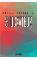 Gut - Besser - Stuckateur Notizbuch: Perfekt für Stuckateur. 120 freie Seiten für deine Notizen. Eignet sich als Geschenk, Notizbuch oder als Abschieds oder Abgängergeschenk.