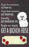 Get A Bichon Frise Notebook Journal