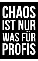 Chaos ist nur was für Profis: Kalender 2020 (Jahres, Monats und Wochenplaner) DIN A5 - 120 Seiten
