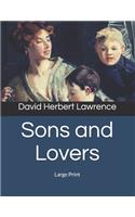 Sons and Lovers: Large Print