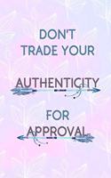 Don't Trade Your Authenticity For Approval