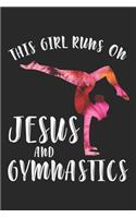 This Girl runs on Jesus and Gymnastics