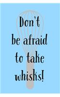 Don't Be Afraid