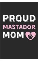 Proud Mastador Mom: Lined Journal, 120 Pages, 6 x 9, Mastador Dog Mom Gift Idea, Black Matte Finish (Proud Mastador Mom Journal)