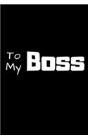 To My Boss