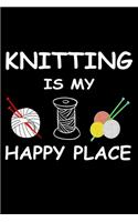 Knitting Is My Happy Place