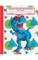 Primary Composition Notebook Story Journal: Cool T-rex Dinosaur Notebook with Picture Space and Handwriting Practice Paper for Kids in Kindergarten, First and Second Grade, 100 Blank Writing P