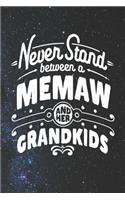 Never Stand Between A Memaw And Her Grandkids