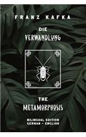 Die Verwandlung / The Metamorphosis: Bilingual Edition German - English Side By Side Translation Parallel Text Novel For Advanced Language Learning Learn German With Stories