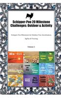 Schipper-Poo 20 Milestone Challenges: Outdoor & Activity: Schipper-Poo Milestones for Outdoor Fun, Socialization, Agility & Training Volume 1