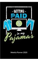 Getting paid in my pajamas. Weekly Planner 2020: Home Office Notebook and Journal as home office gifts, Weekly Calendar 2020 6x9.