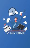 My Daily Planner: Attractive & Easy to Use Undated Weekly Planner For 1 Year 12 Months Use For To Do Lists, Appointments, Lists, Reminders Etc Very Personal & Versati