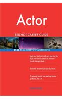 Actor RED-HOT Career Guide; 2553 REAL Interview Questions