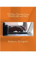 PLI Basic Training Using VSAM, IMS and DB2