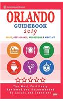 Orlando Guidebook 2019: Shops, Restaurants, Entertainment and Nightlife in Orlando, Florida (City Guidebook 2019)
