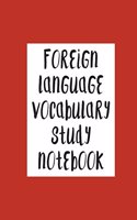 Foreign Language Vocabulary Study Notebook: Red cover, 81 pages, glossy