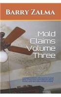 Mold Claims Volume Three