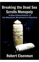 Breaking the Dead Sea Scrolls Monopoly