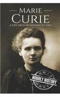 Marie Curie: A Life From Beginning to End