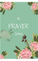 My Prayer Journal: 90 Days of Praise and Thanks with Prompts - 3 Month Guide Pink Rose Design