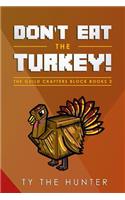 Don't Eat the Turkey!: Rhyming Minecraft Search and Find for New Readers