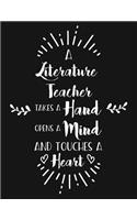 A Literature Teacher Takes a Hand Opens a Mind and Touches a Heart