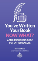 You've Written Your Book. Now What?