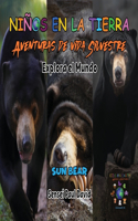 Nin~os en la Tierra Aventuras de vida Silvestre - Explora el Mundo Sun Bear - Cambodia